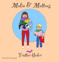 Pernilla Sergel : Malin & Matteus tvättar kläder