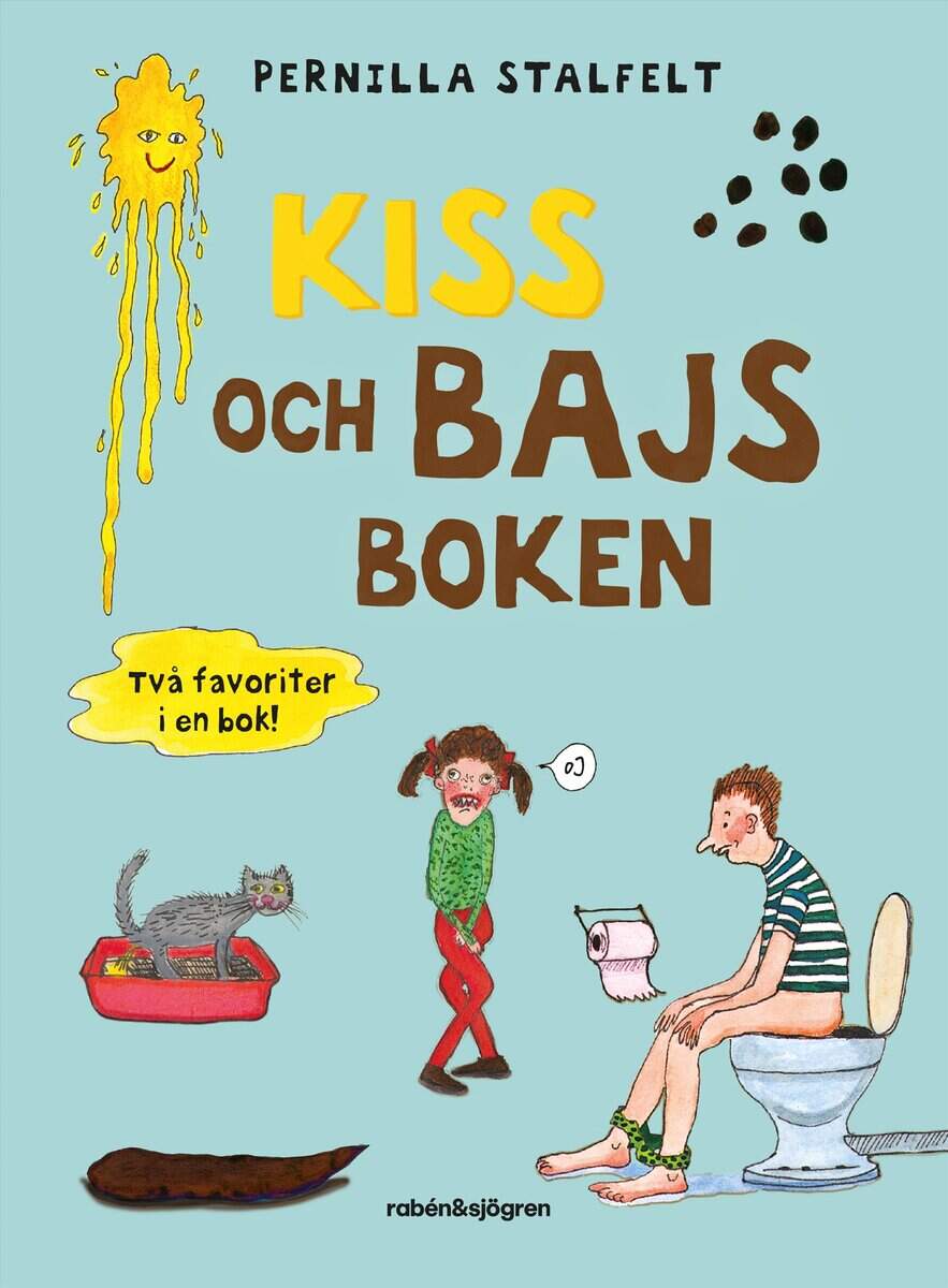 Pernilla Stalfelt : Kiss- och bajsboken : två favoriter i en bok!