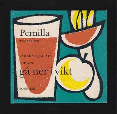 Pernilla Tunberger : Vad skall jag äta för att gå ner i vikt?