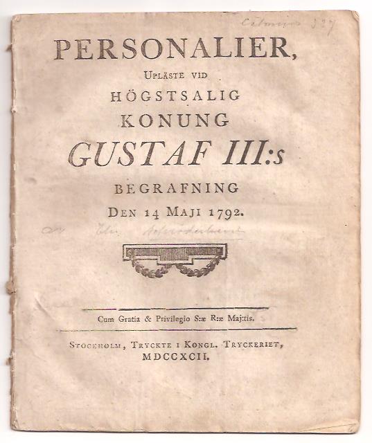 Personalier upläste vid högstsalig konung Gustaf III:s begrafning den 14 Maji 1792