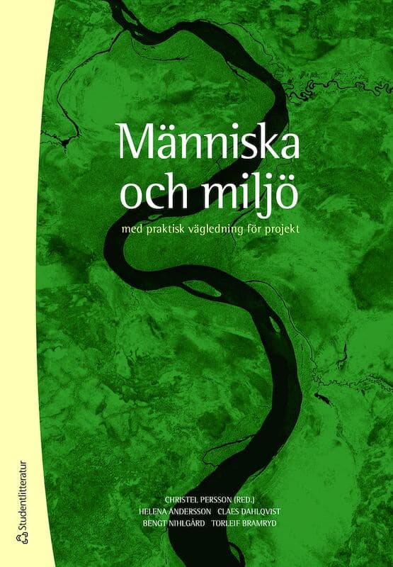 Persson, Christel ; Andersson, Helena ; Dahlqvist, Claes ; Nihlgård, Bengt ; Bramryd, Torleif : Människa och miljö - med praktisk vägledning för projekt
