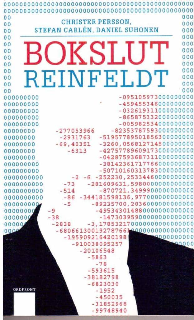 Persson, Christer ; Carlén, Stefan ; Suhonen, Daniel (red) : Bokslut Reinfeldt