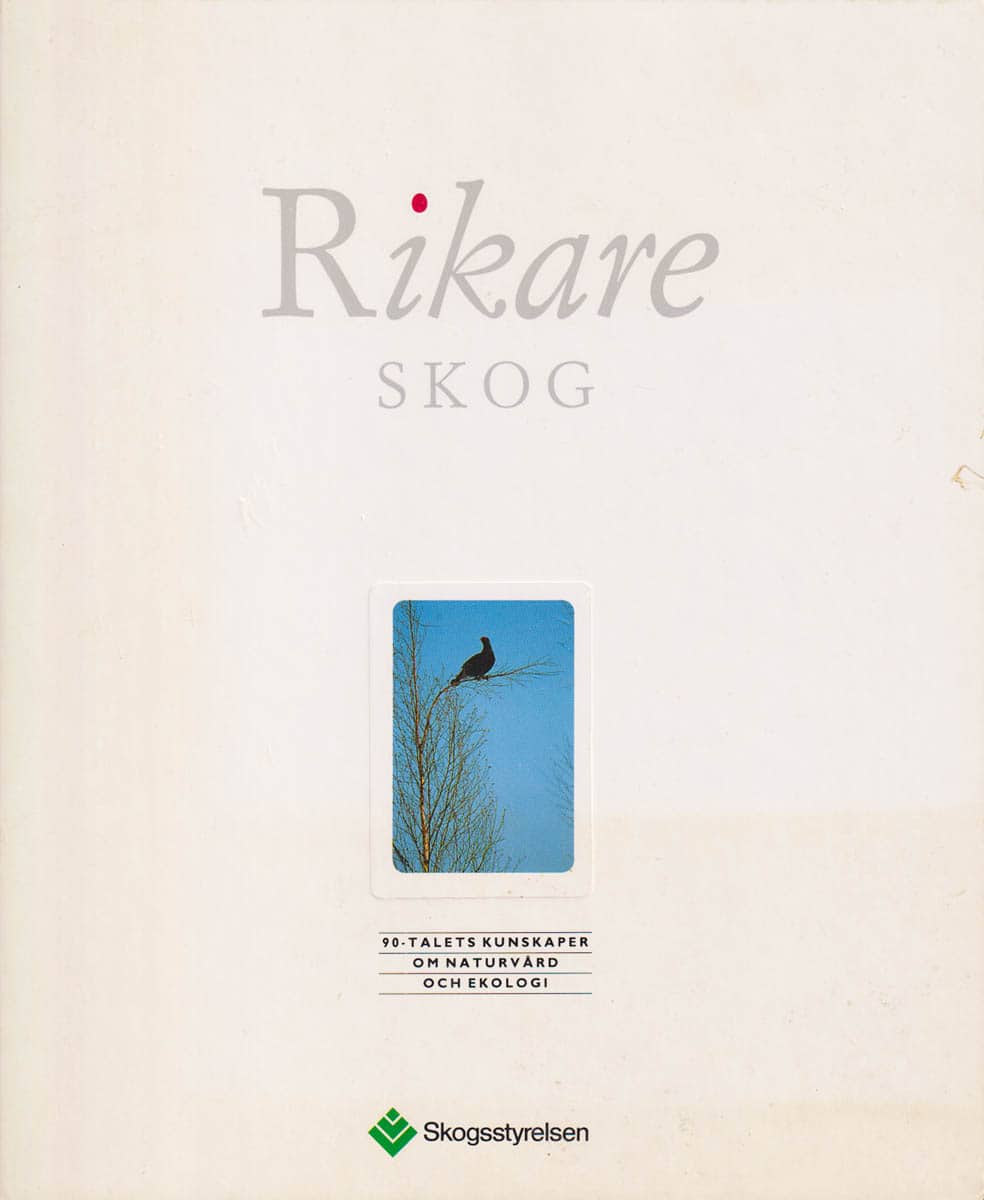 Persson, Jerker ; Ek, Bengt ; Holmer, Martin ; Ignell, Bengt ; Nordanstig, Gunnar : Rikare skog