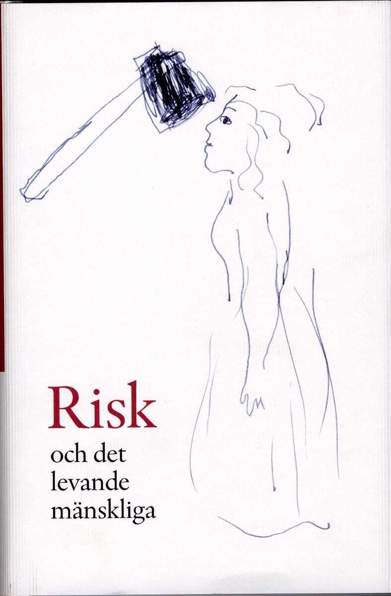 Persson, Johannes ; Brinck, Ingar [red.] : Risk och det levande mänskliga