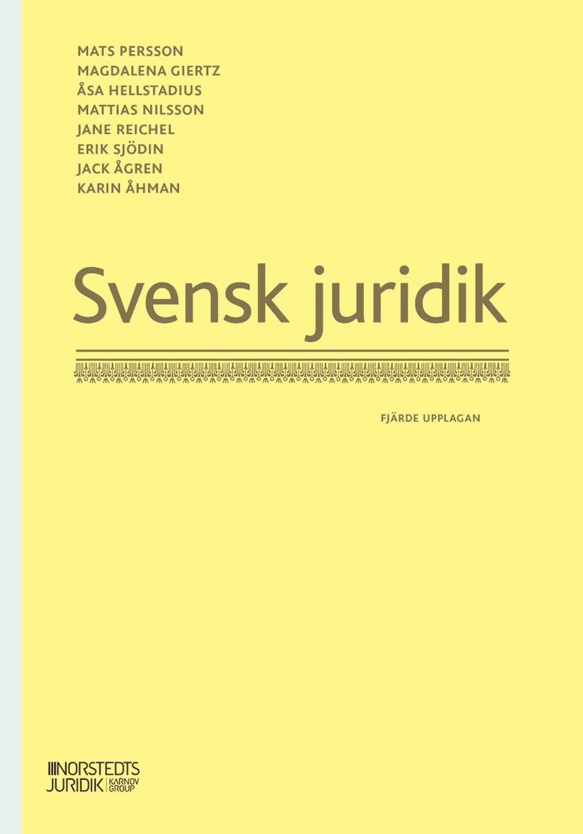 Persson, Mats ; Giertz, Magdalena ; Hellstadius, Åsa ; Nilsson, Mattias ; Reichel, Jane ; Sjödin, Erik ; Ågren, Jack ; Åhman, Karin : Svensk juridik