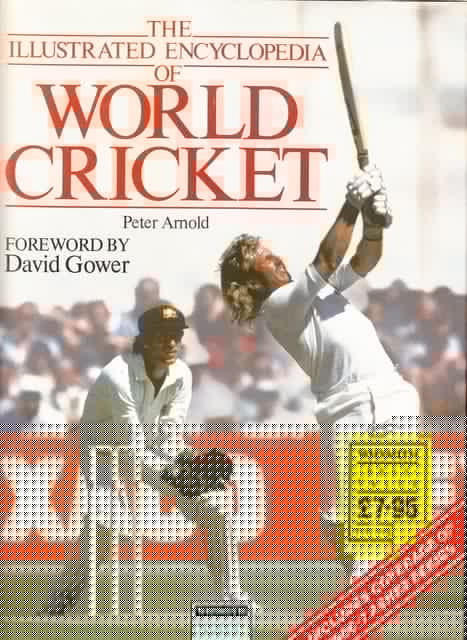 PETER. ARNOLD : The illustrated encyclopedia of world cricket