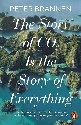 Peter Brannen : The Story of CO2 Is the Story of Everything
