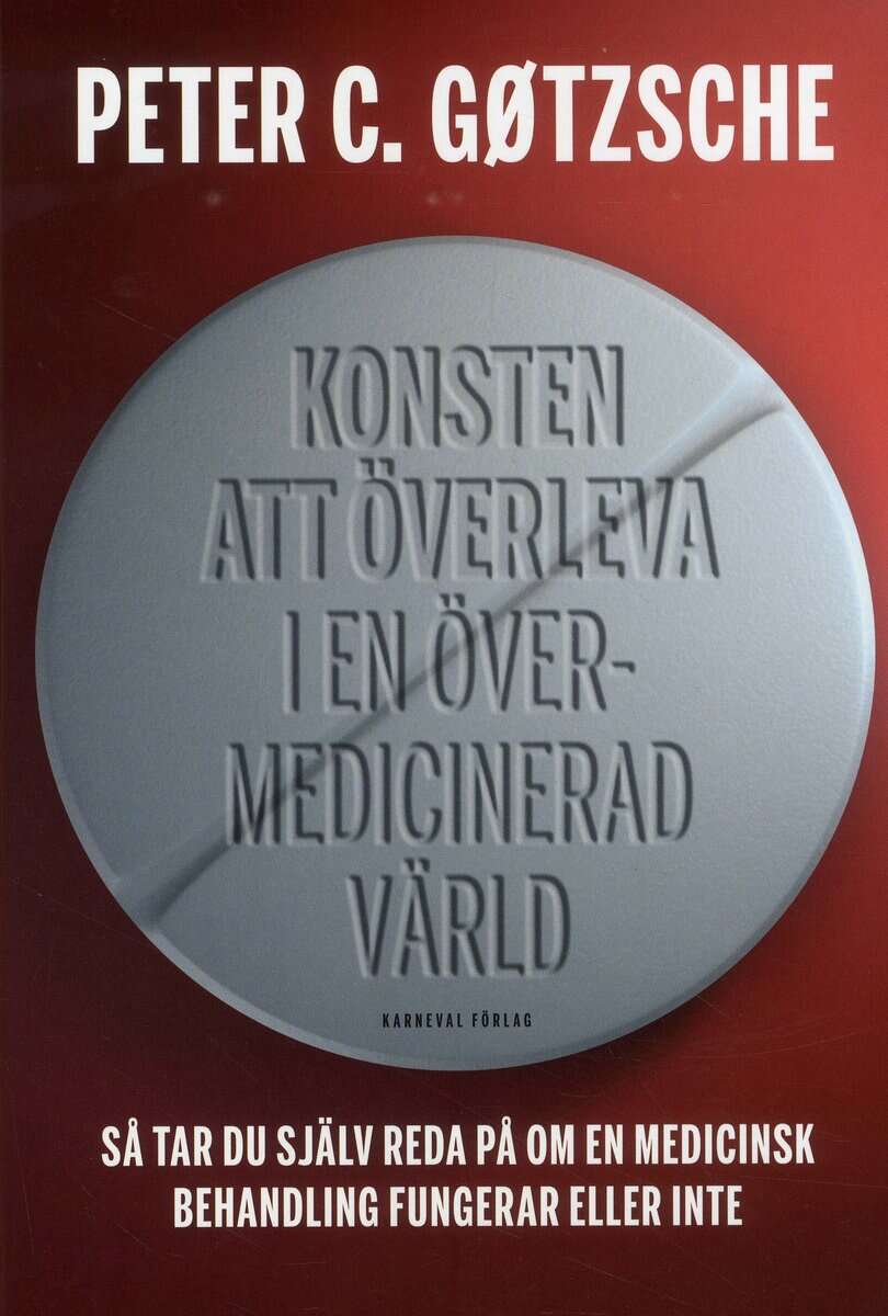 Peter C. Gøtzsche : Konsten att överleva i en övermedicinerad värld