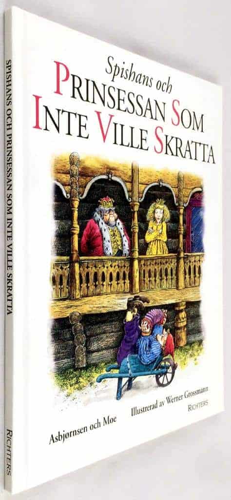 Peter Christen Asbjörnsen [Asbjørnsen] ; Jörgen Engebretsen Moe ; Werner Grossmann : Spishans och prinsessan som inte ville skratta