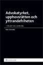 Peter Danowsky : Advokatyrket, upphovsrätten och yttrandefriheten : en artikelsamling