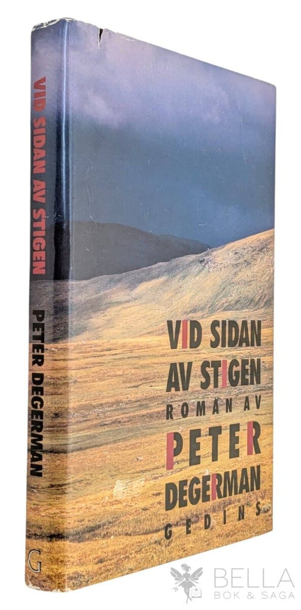 Peter Degerman : Vid sidan av stigen