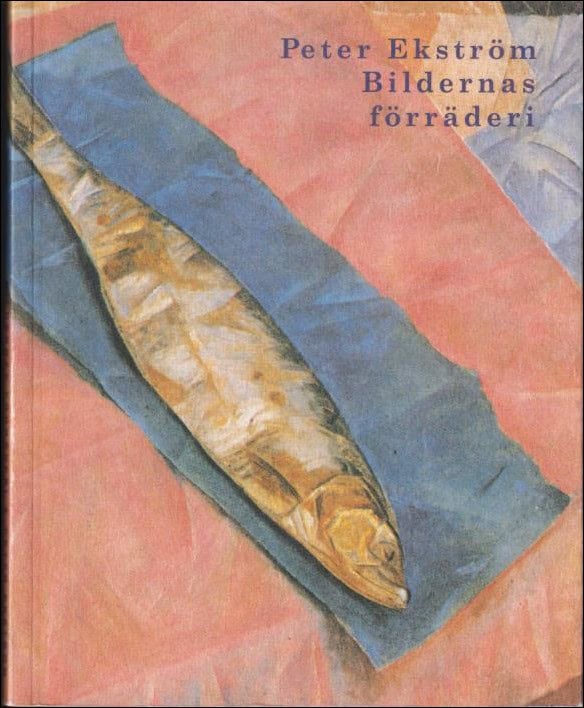 Peter Ekström : Bildernas förräderi