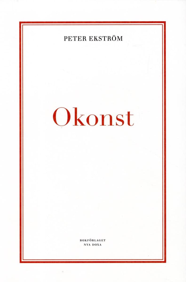 Peter Ekström : Okonst