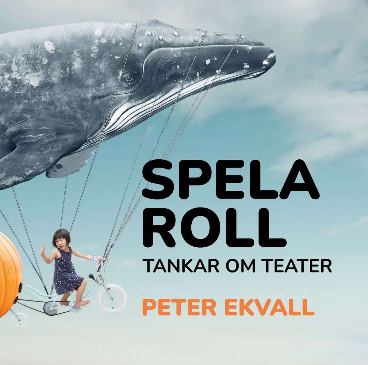 Peter Ekvall : Spela roll