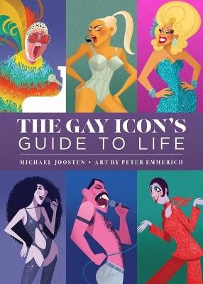 Peter Emmerich : The Gay Icon's Guide to Life