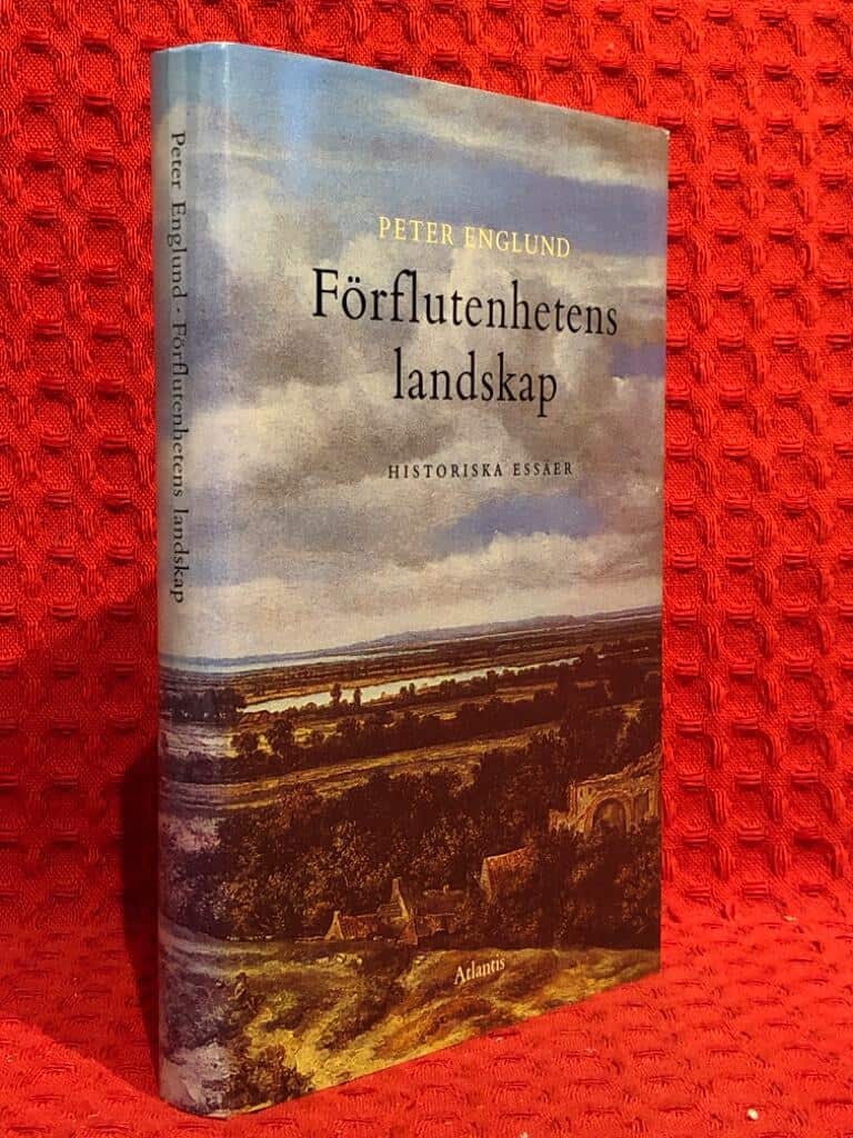 Peter Englund : Förflutenhetens landskap