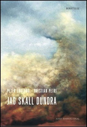 Peter Englund : Jag skall dundra