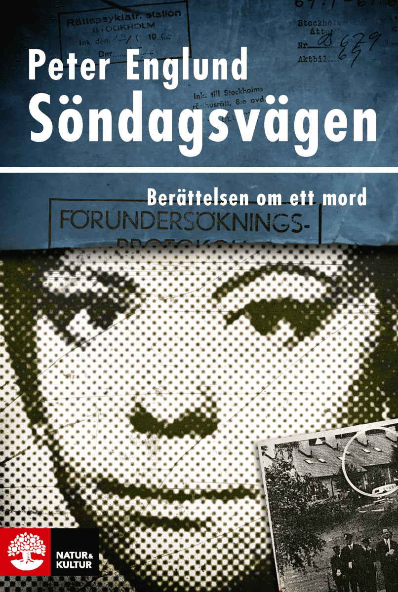 Peter Englund : Söndagsvägen : berättelsen om ett mord