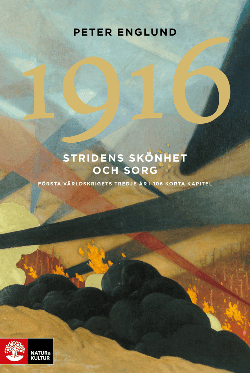Peter Englund : Stridens skönhet och sorg 1916