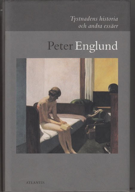 PETER. ENGLUND : Tystnadens historia och andra essäer