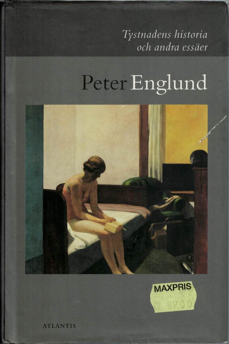 Peter Englund : Tystnadens historia och andra essäer