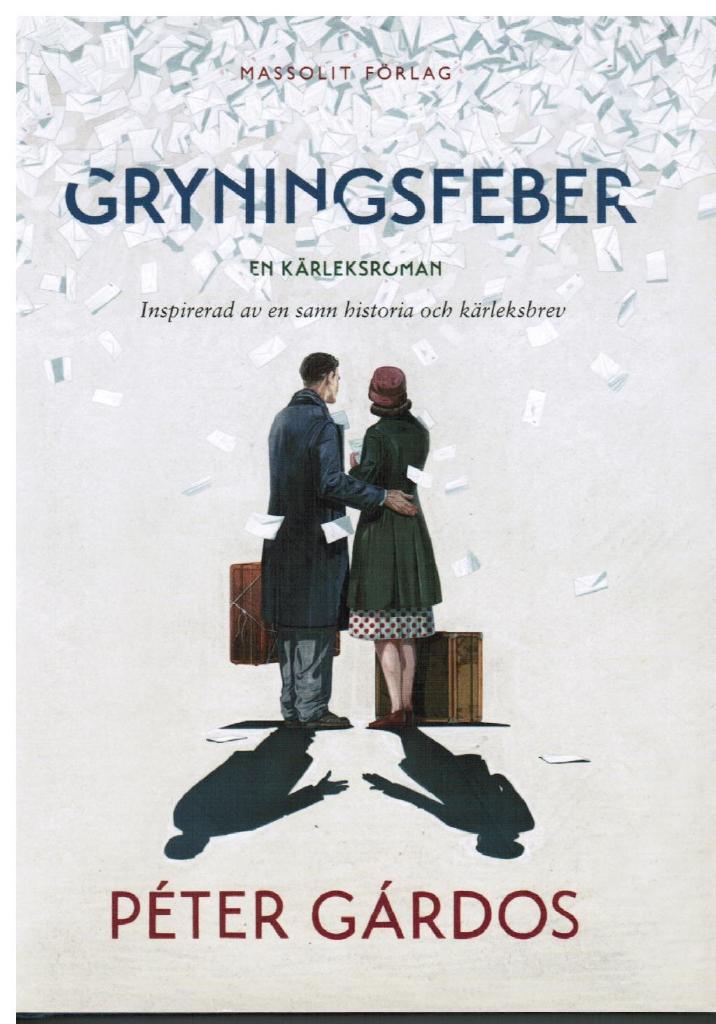 Peter Gardos : Gryningsfeber. En kärleksroman