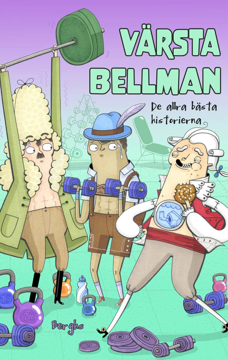 Peter Gissy : Värsta Bellman : de allra bästa historierna