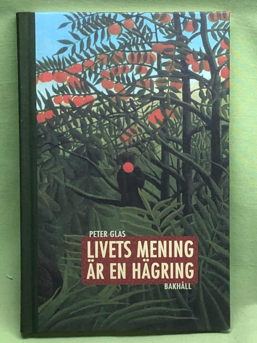 Peter Glas : Livets mening är en hägring