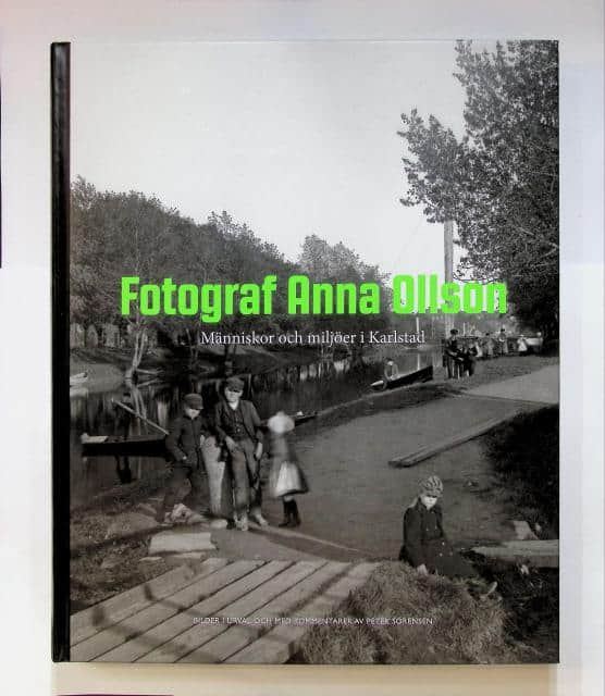 Peter H Sörensen : Fotograf Anna Olsson, Människor och  miljöer i Karlstad