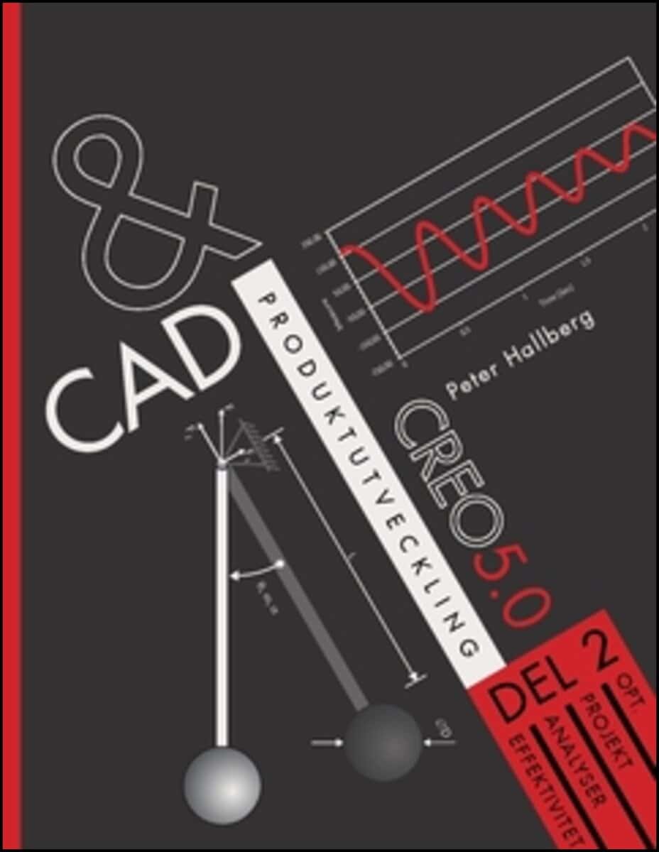 Peter Hallberg : CAD och produktutveckling Creo 5.0, Del 2