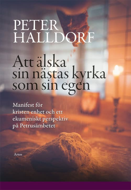 Peter Halldorf : Att älska sin nästas kyrka som sin egen