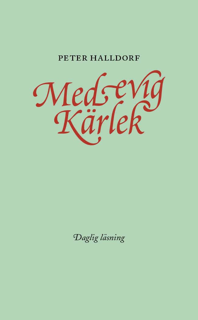 Peter Halldorf : Med evig kärlek : daglig läsning