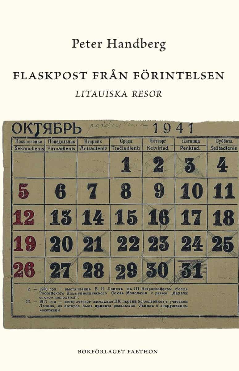 Peter Handberg : Flaskpost från Förintelsen : Litauiska resor