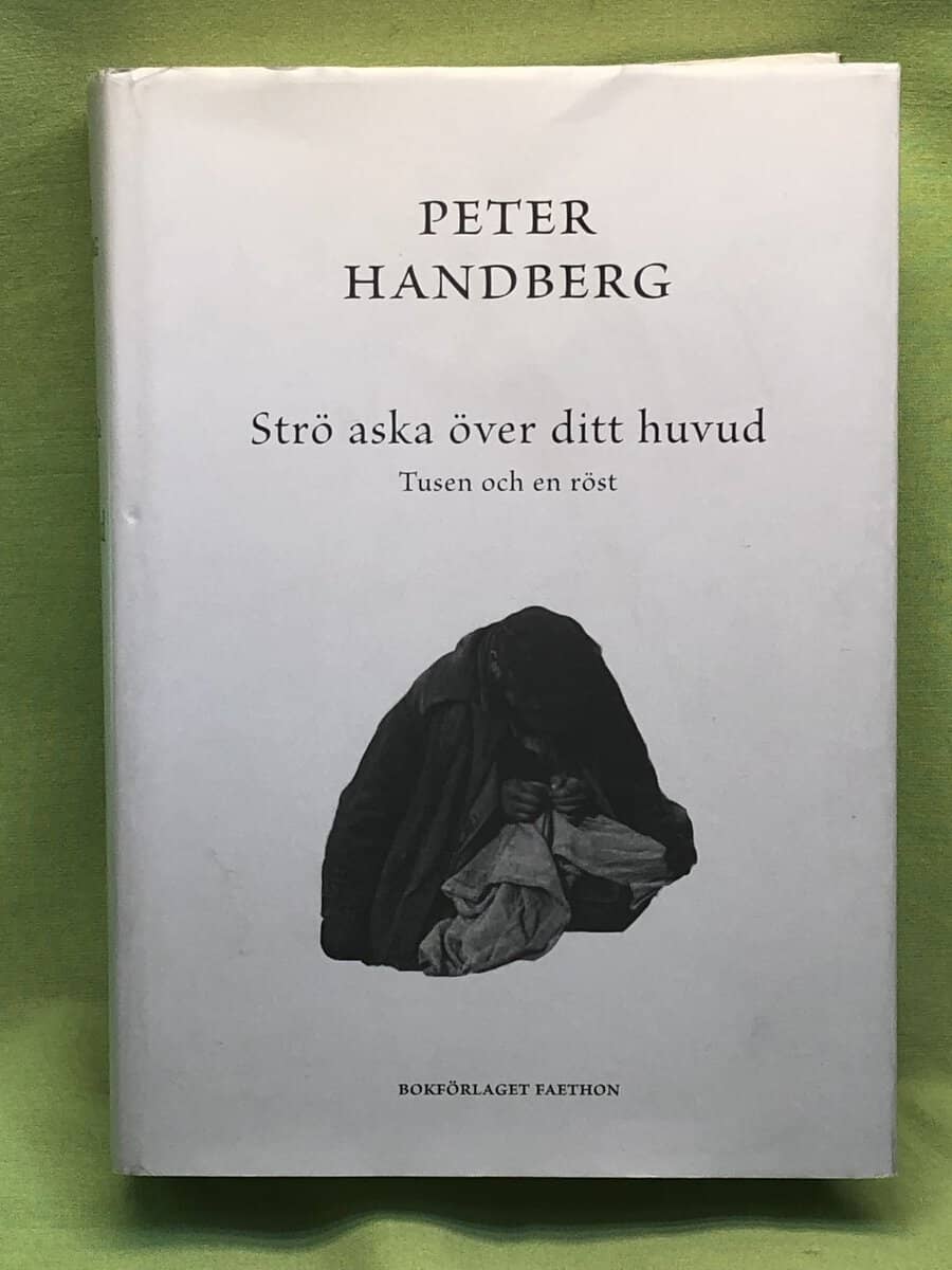 Peter Handberg : Strö aska över ditt huvud