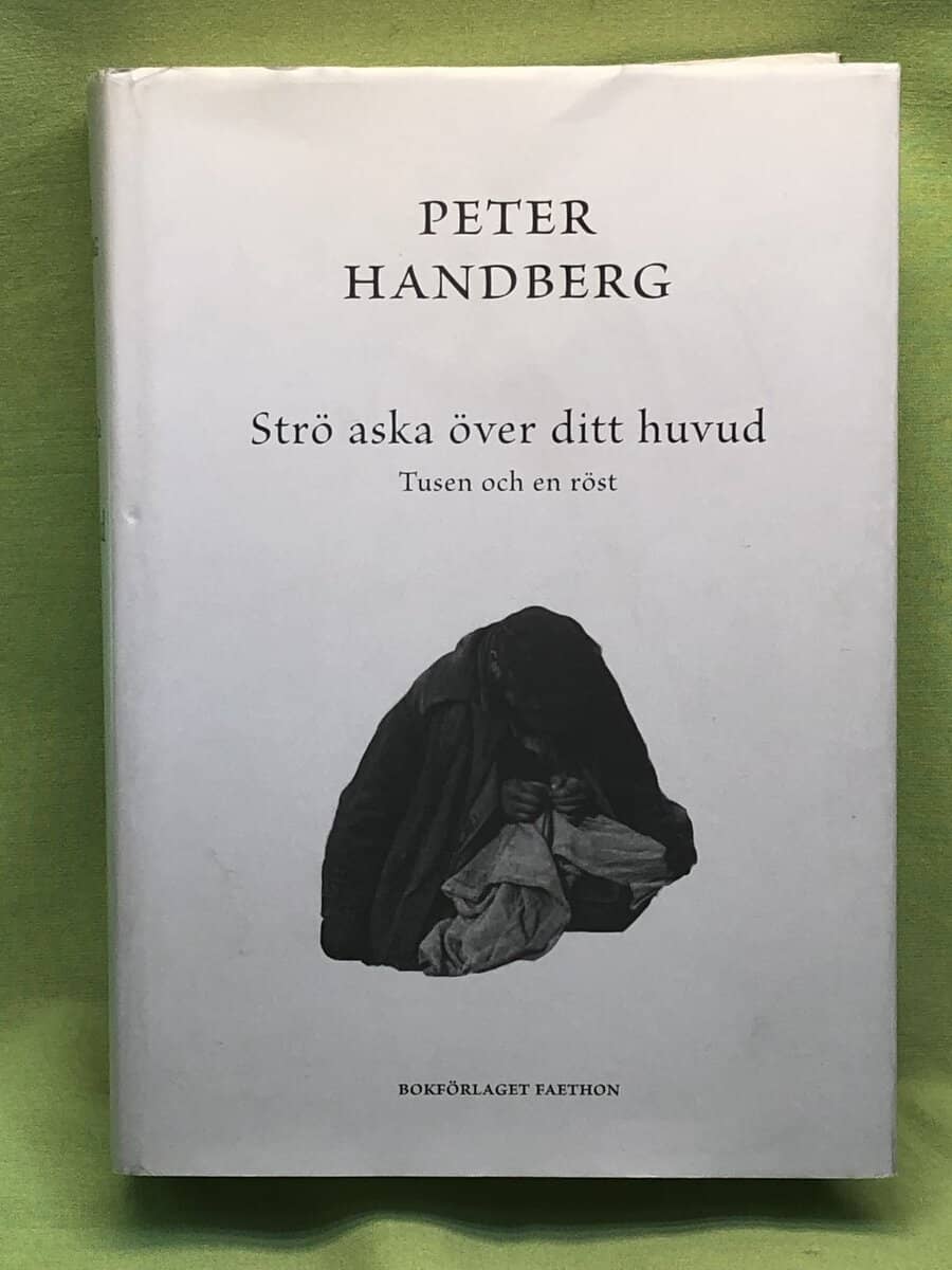 Peter Handberg : Strö aska över ditt huvud