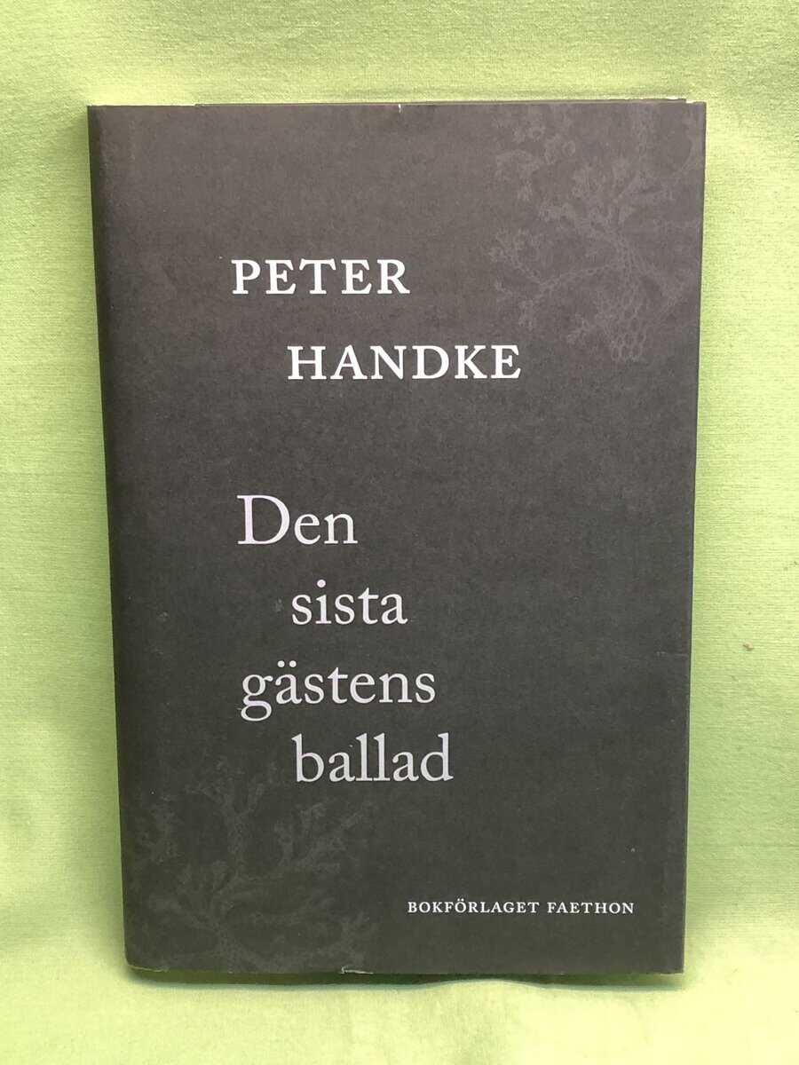Peter Handke : Den sista gästens ballad