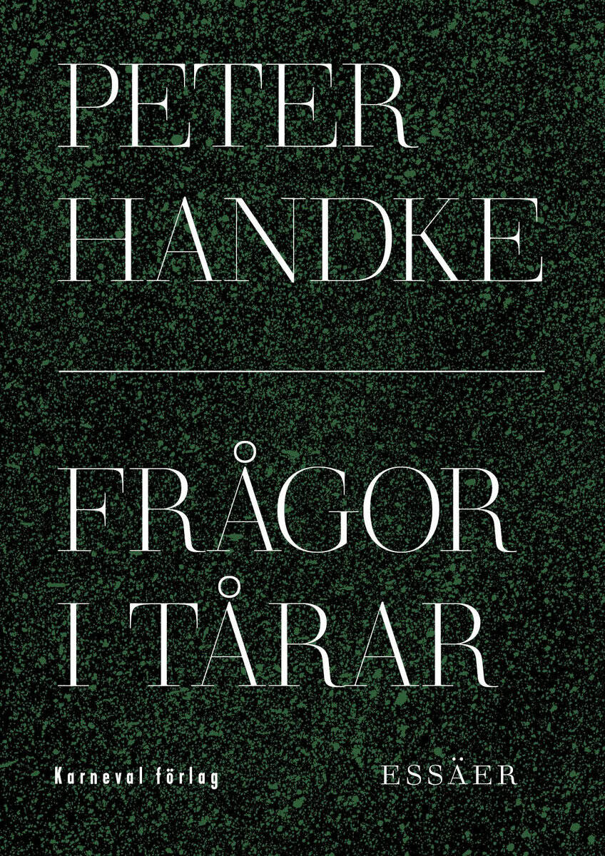 Peter Handke : Frågor i tårar