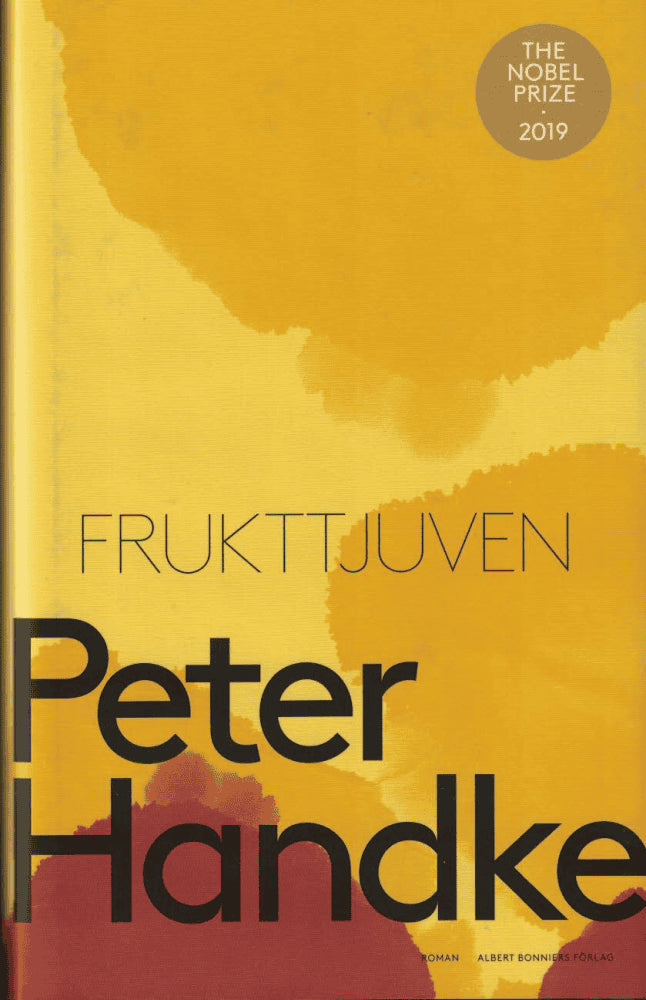 Peter Handke : Frukttjuven eller Enkel resa till landets inre