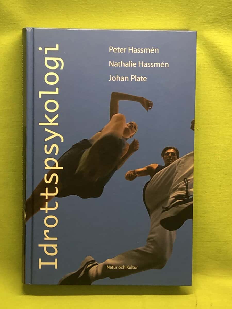 Peter Hassmén ; Nathalie Hassmén ; Johan Plate : Idrottspsykologi