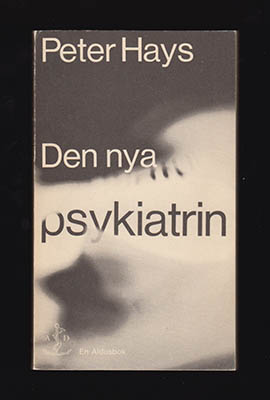 Peter Hays : Den nya psykiatrin