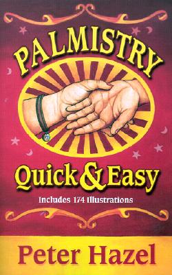 Peter Hazel : Palmistry quick and easy