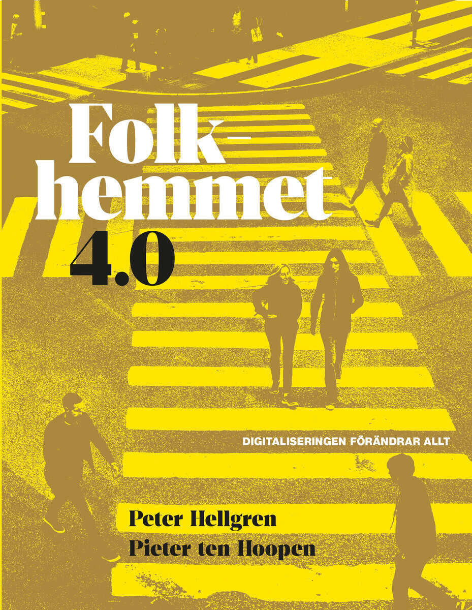 Peter Hellgren : Folkhemmet 4.0