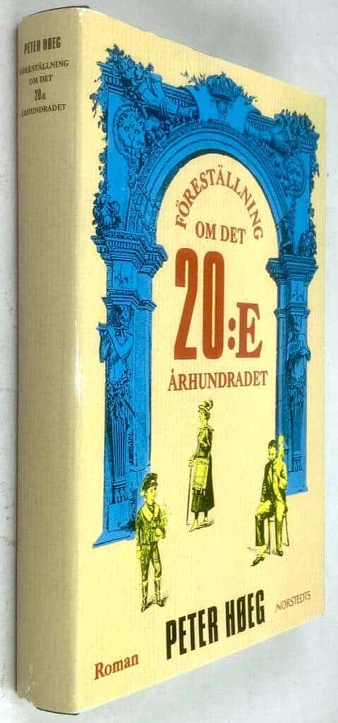 Peter Hoeg : Föreställning om det 20:e århundradet