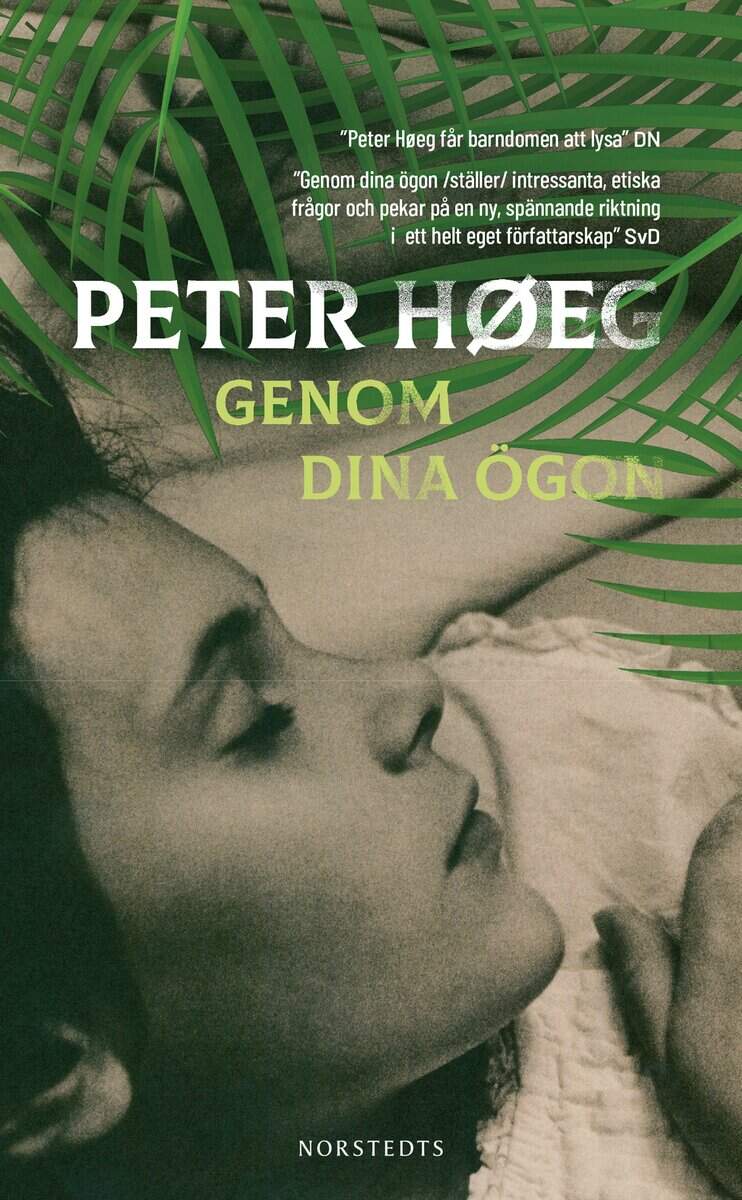 Peter Høeg : Genom dina ögon