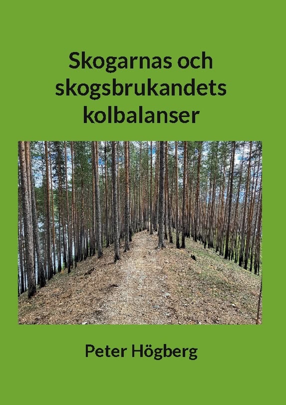 Peter Högberg : Skogarnas och skogsbrukandets kolbalanser