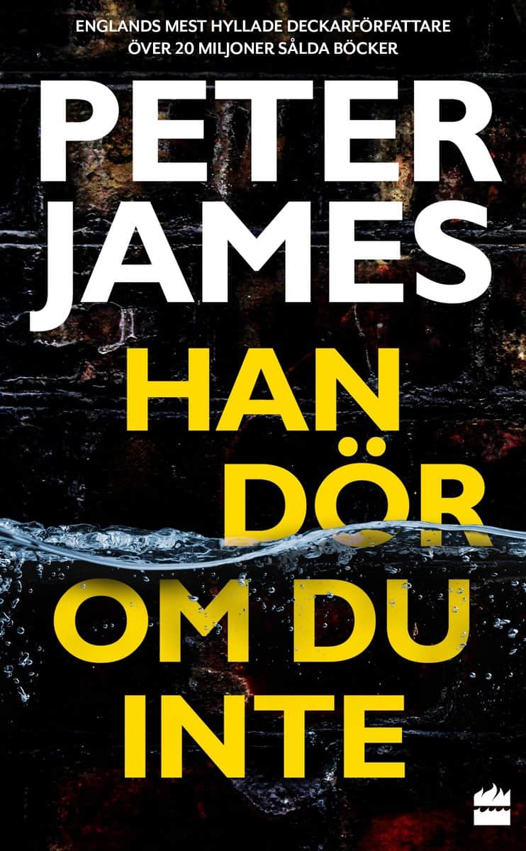Peter James : Han dör om du inte