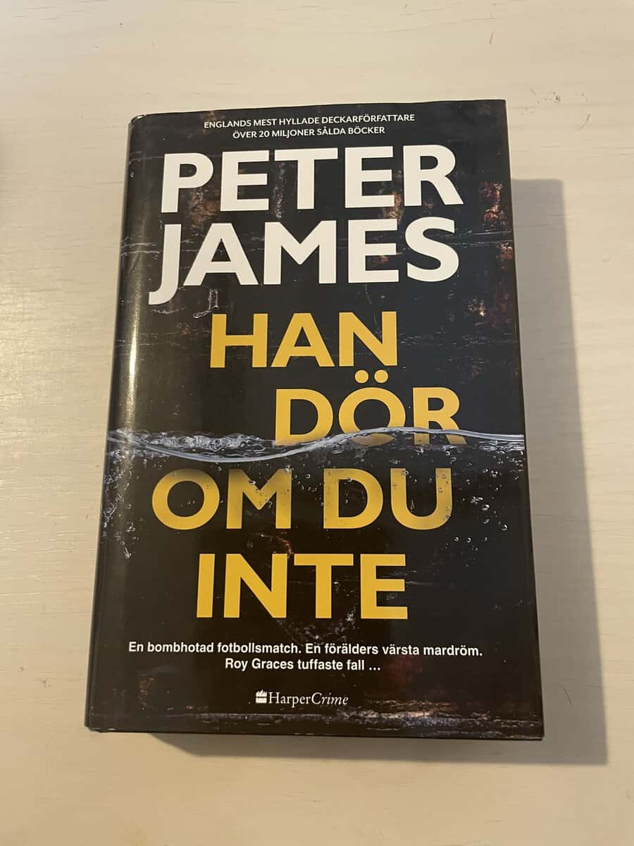 Peter James : Han dör om du inte