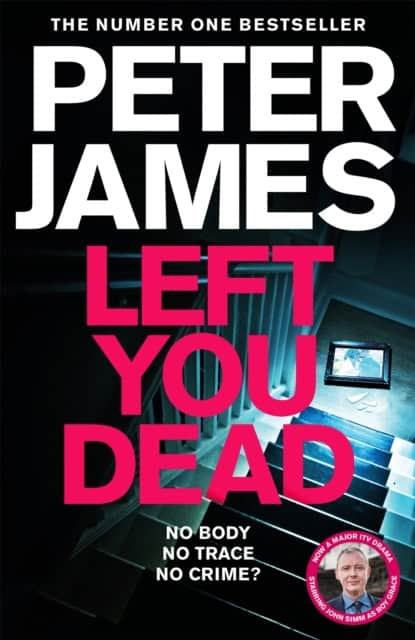 Peter James : Left You Dead