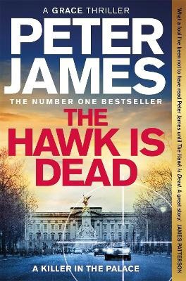 Peter James : The Hawk Is Dead