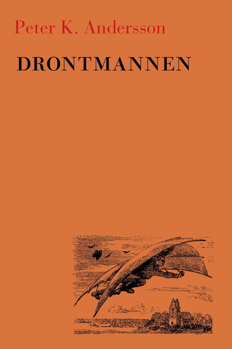 Peter K Andersson : Drontmannen